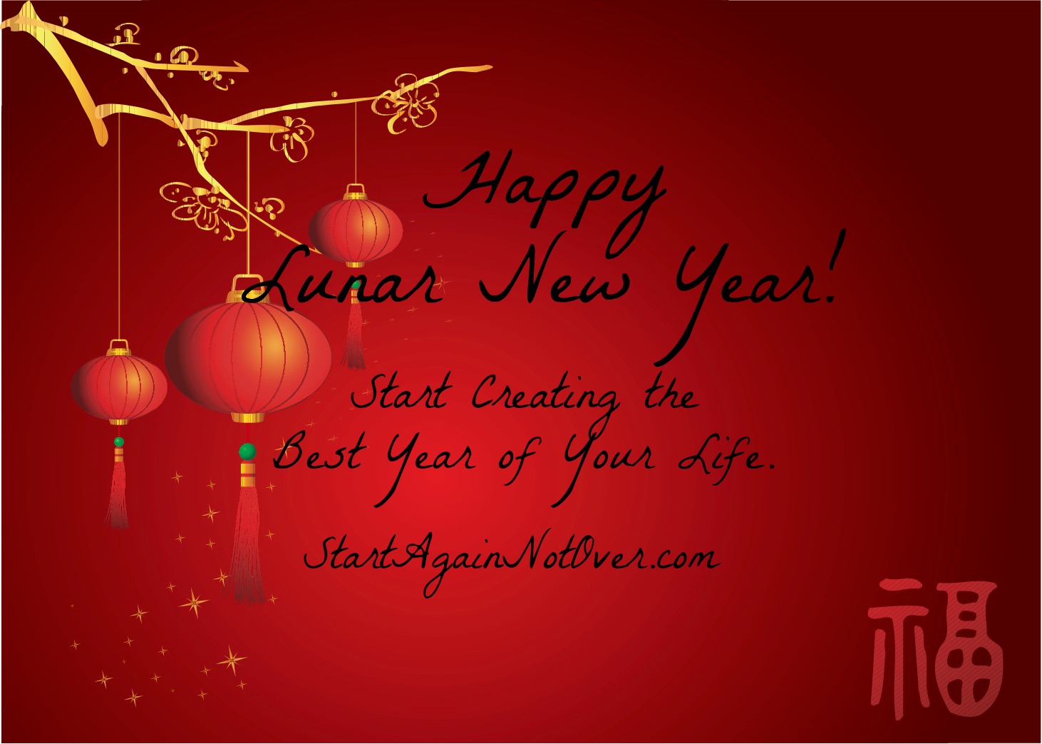 Happy Lunar New Year! Start Creating the Best Year of Your Life!